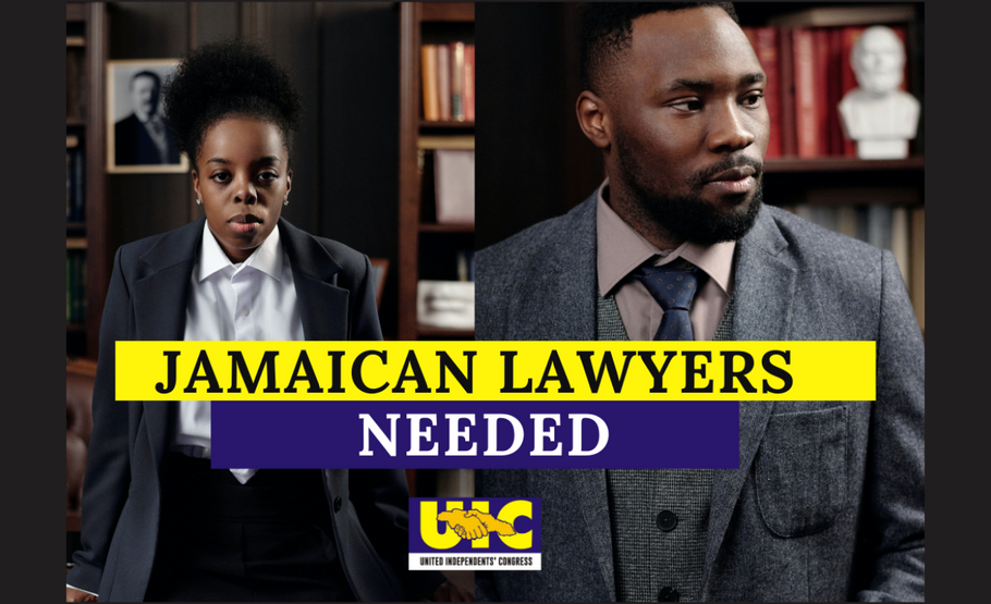 Lawyers Needed To Represent the UIC and Jamaicans in Legal Proceedings against the Government of Jamaica